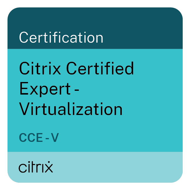 Citrix 认证专家 - 虚拟化 (CCE - V)